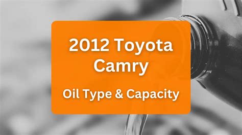 toyota camry 2014 oil capacity|Toyota Camry Oil Capacity (2000